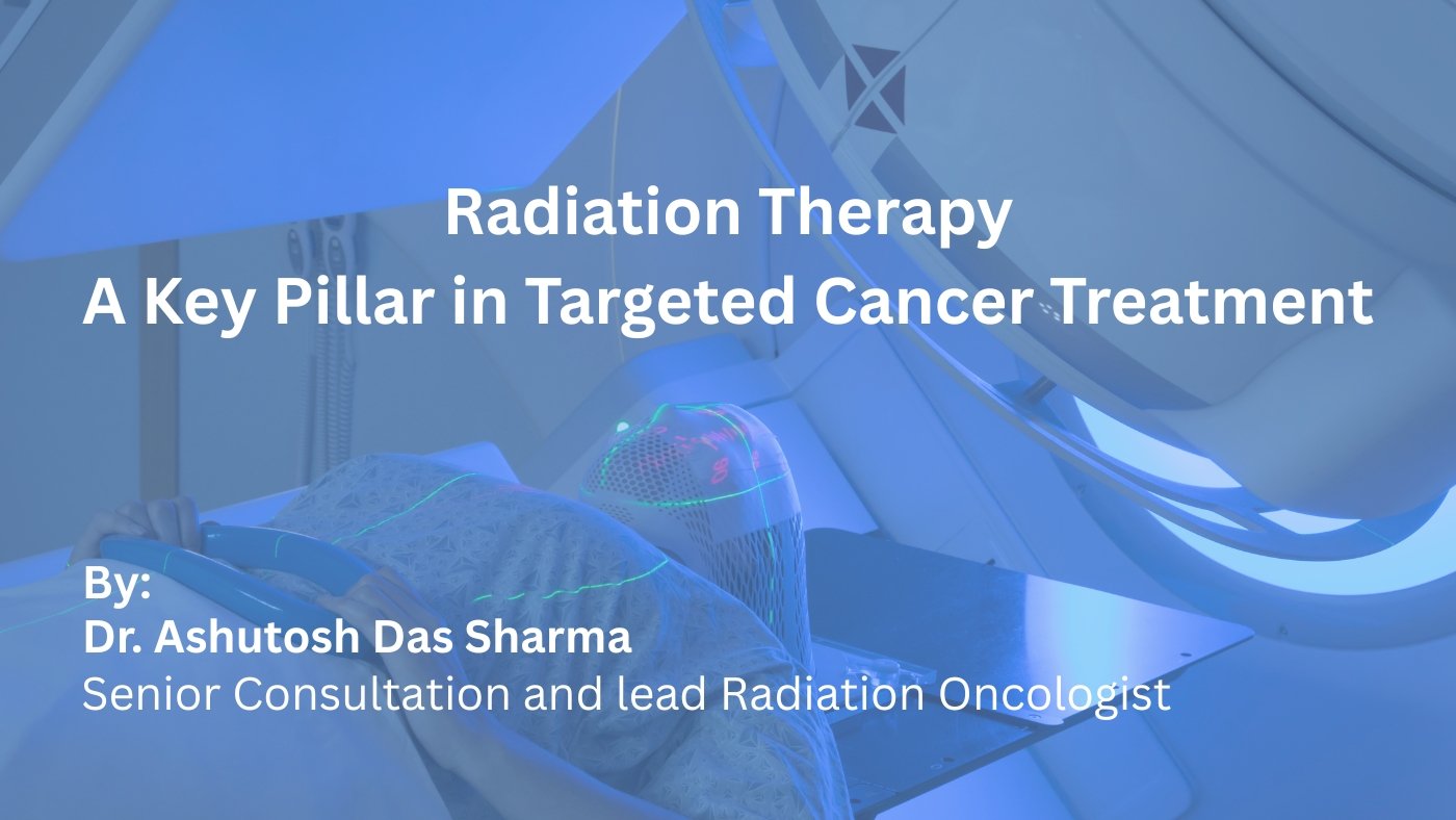 Radiation Therapy – A Key Pillar in Targeted Cancer Treatment